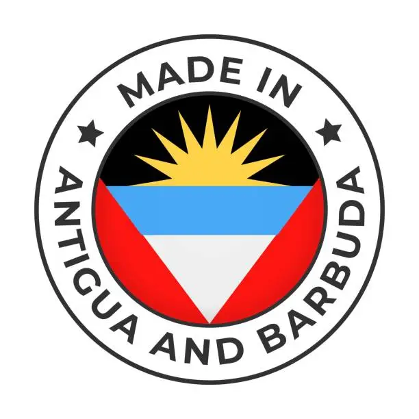 Vector illustration of Made in Antigua and Barbuda - Vector Graphics. Round Simple Label Badge Emblem with Flag of Antigua and Barbuda and Text Made in Antigua and Barbuda. Isolated on White Background