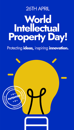 World Intellectual Property day. 26th April World IP day celebration story banner with light bulb in yellow color and patented stamp on it. Protecting ideas for better business and importance of IP. Vector stock illustration.

World Intellectual Property Day. April 26. Holiday concept. Template for background, banner, card, poster. Vector EPS10 illustration. stock illustration