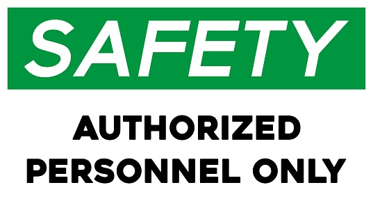 Authorized personnel only safety sign