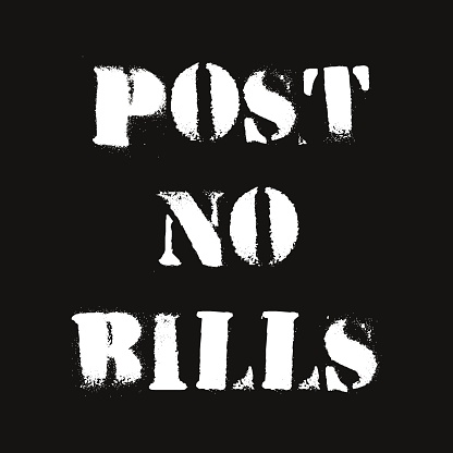 Post no bills stencil style text isolated