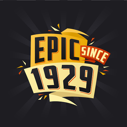 Epic since 1929. Born in 1929 birthday quote vector design