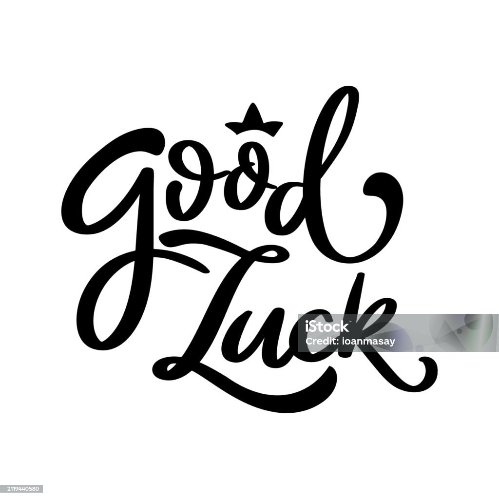 Good Luck Text Lettering Good Luck Lettering Phrase Isolated On White Background Design Element ...
