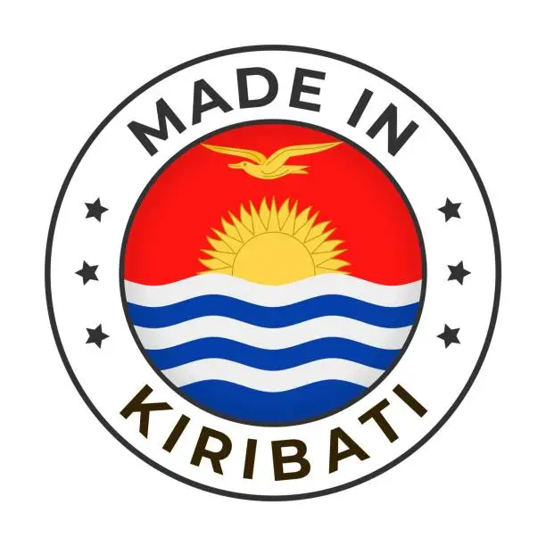 Vector illustration of Made in Kiribati - Vector Graphics. Round Simple Label Badge Emblem with Flag of Kiribati and Text Made in Kiribati. Isolated on White Background