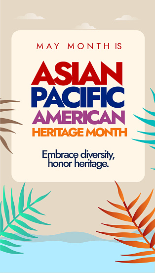 Asian American Pacific Heritage Month celebration banner. AAPI month celebration story banner for social media post with the AAPI colorful leaf's. Celebrating contributions to USA history. Vector stock illustration EPS 10

Asian American Pacific Islander Heritage month. May as Asian American Pacific Islander Heritage month a celebration of the culture, traditions, history of Asian Americans and Pacific Islanders in USA. 

Asian American and Pacific Islander Heritage Month banner stock illustration