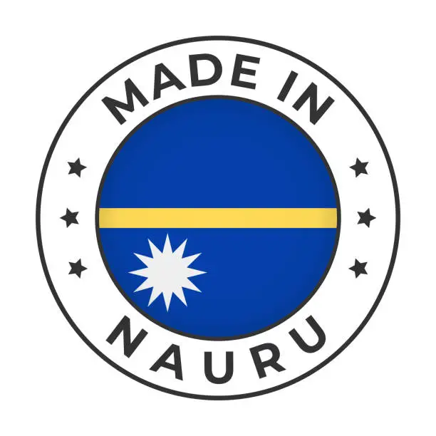 Vector illustration of Made in Nauru - Vector Graphics. Round Simple Label Badge Emblem with Flag of Nauru and Text Made in Nauru. Isolated on White Background