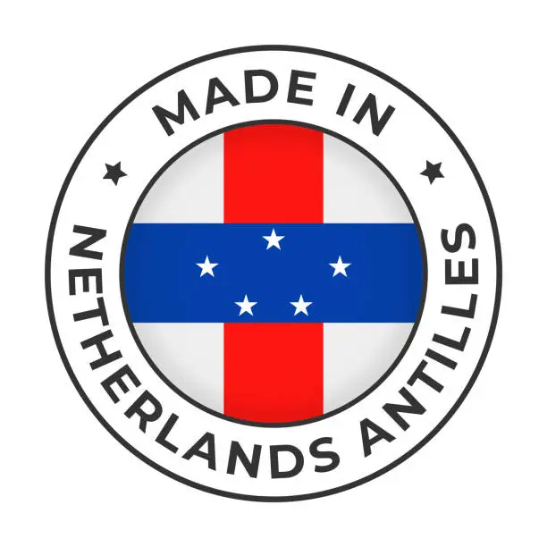 Vector illustration of Made in Netherlands Antilles - Vector Graphics. Round Simple Label Badge Emblem with Flag of Netherlands Antilles and Text Made in Netherlands Antilles. Isolated on White Background