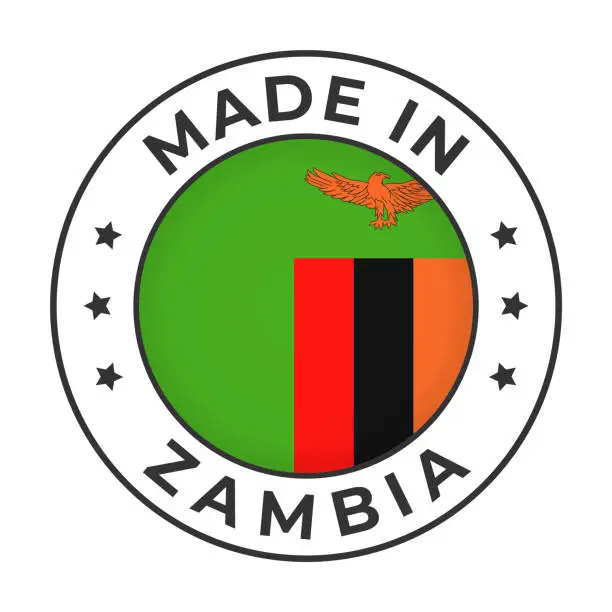 Vector illustration of Made in Zambia - Vector Graphics. Round Simple Label Badge Emblem with Flag of Zambia and Text Made in Zambia. Isolated on White Background