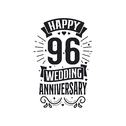 96 years anniversary celebration typography design. Happy 96th wedding anniversary quote lettering design.