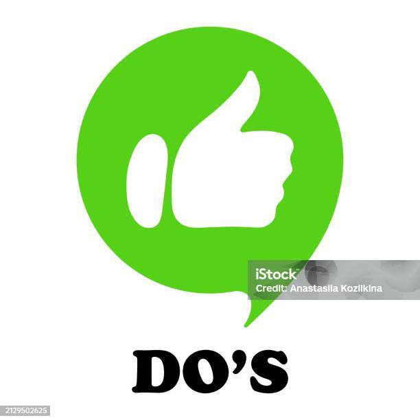 Advised Bubble Green Speech Bubble With Do S Text And Like Gesture Approve Correct ...