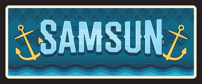 Samsun Turkish province or city welcome tagline. Vector travel plate, vintage sign, retro postcard design. Old plaque of North coast region, anchors and sea waves, marine tradition and tourism