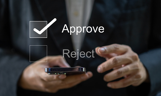 Make decisive choices to select APPROVE over REJECT focus on the approval, quality control, project approval, leadership decision-making and selectivity, executive choices, operational management
