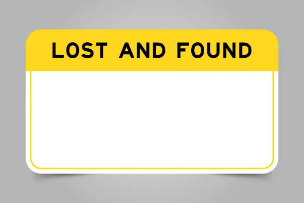 Vector illustration of Label banner that have yellow headline with word lost and found and white copy space, on gray background