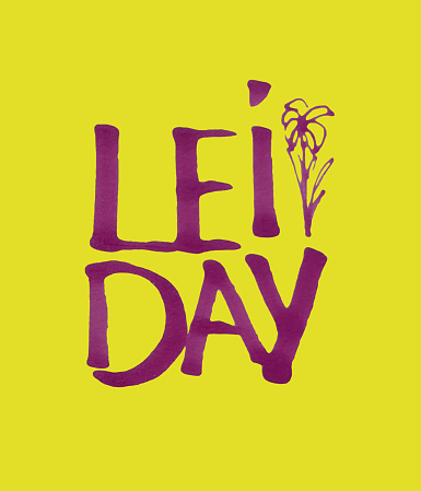 Lei Day simple postcard with hand drawing lettering. Tropical floral element. May 1 on Hawaii island. Colorful card.