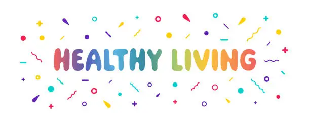 Vector illustration of Typography Design with Confetti for Healthy Living