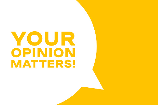 Your opinion matters speech bubble banner. Banner for business, marketing and advertising. Vector illustration.