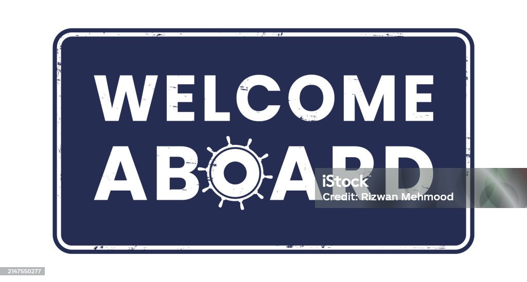 Welcome Aboard Editable Welcome Aboard Welcome Aboard Sign With Distressed Effect Sticker Label ...