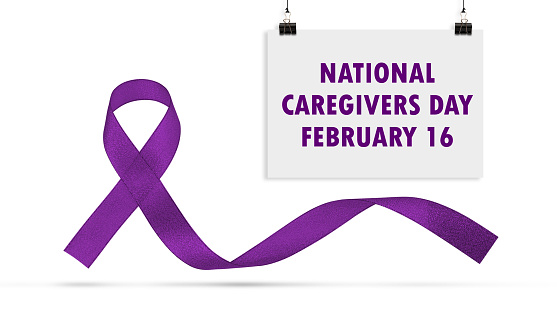 National caregivers day February 16. It 's raise awareness of caregiving issues, educate communities peoples , and increase support for caregivers.