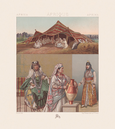 Arabic Bedouin tent from the past. Below: Algerian women in traditional clothing: Kabyle women and a Moorish woman (right). Chromolithograph from the book 