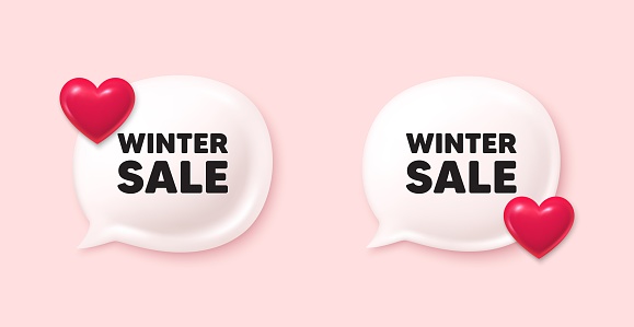 Winter Sale tag. Chat speech bubble 3d icons. Special offer price sign. Advertising Discounts symbol. Winter sale chat offer. Love speech bubble banners set. Text box balloon. Vector