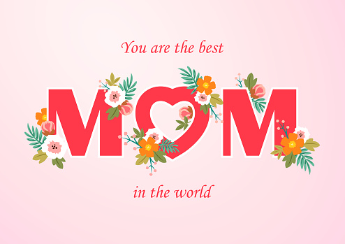 Mom text with assorted flowers on the pink background for the Mother's Day
