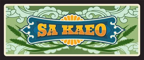 Vector illustration of Sa kaeo province of Thailand old travel plate