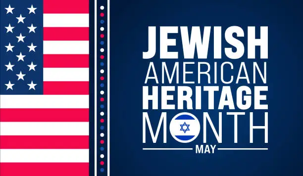 Vector illustration of May is Jewish American Heritage Month background design template with united state and Israel Jewish flag. use to background, banner, placard, card, and poster design template. vector illustration