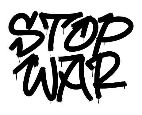 Stop war words black graffiti airbrush spraypaint typography