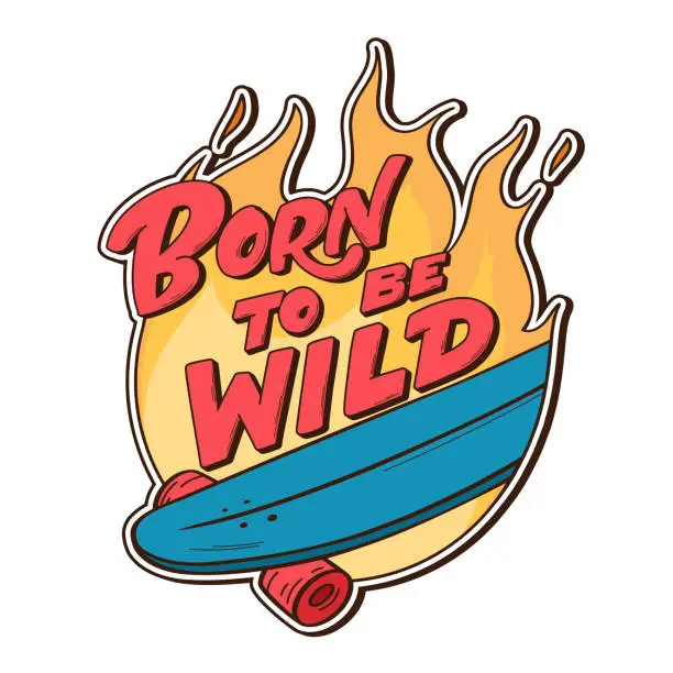 Vector illustration of Born to be wild