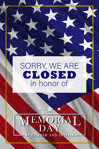 Sorry we are closed in honor of Memorial Day design template sign for flyers, posters, retail, shop, prints, social media. Vector illustration.