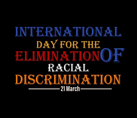 The International Day for the Elimination of Racial Discrimination is observed annually on 21st March. This day is dedicated to raising awareness about the need to eliminate racial discrimination and promote tolerance, inclusion, and respect for diversity. It was established by the United Nations in 1966 and is a reminder of the importance of combating all forms of racial discrimination around the world. The day also commemorates the Sharpeville massacre in South Africa in 1960, where peaceful demonstrators were shot and killed during a protest against apartheid 