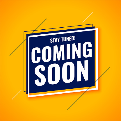 trendy coming soon stay tuned yellow template design vector