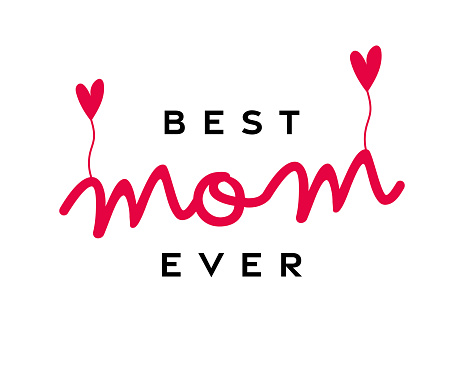 Mother's Day lettering text with flying red heart balloons on isolated background. 'Best Mom ever' black and red typography.