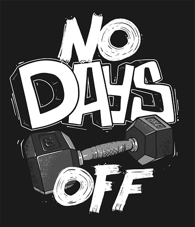 No days off. Motivational poster. Fitness Gym.