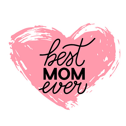 Best Mom Ever hand lettering on grunge heart. Mothers day quote. Vector template for typography poster, banner, greeting card, flyer, postcard, etc