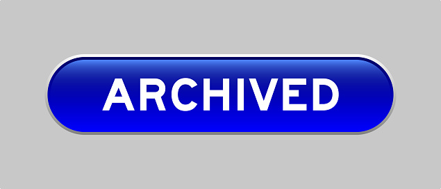 Blue color capsule shape button with word archived on gray background