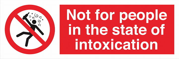 Safety Warning Prohibition ISO British Signs Landscape Not for people in the state of intoxication