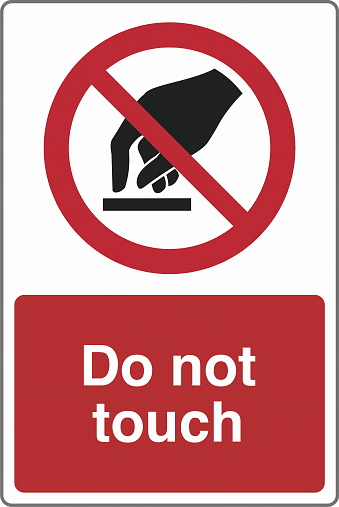 Safety warning prohibition signs icon pictogram symbol registered with text Do not touch