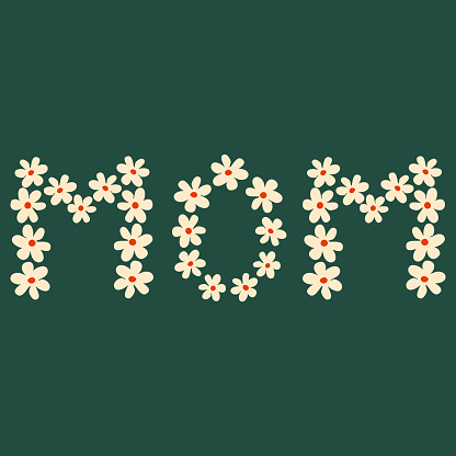 Mother's day greeting card. Floral letters MOM.  Template for design greeting card, invitation, flyer, sale poster, banner