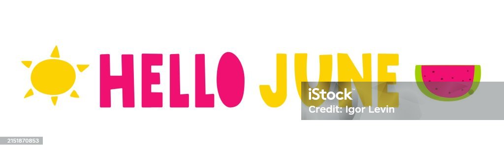 Hello June Header Hello June Stock Illustration - Download Image Now - Abstract ...