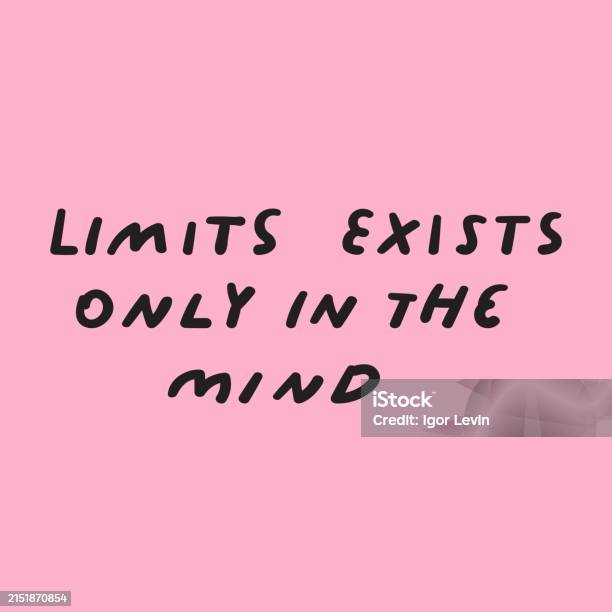 Limit Handwrite Handwriting Phrase Limits Exists Only In The Mind Stock Illustration ...