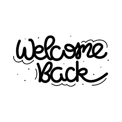 Welcome Back To Script Hand Drawn Welcome Back Calligraphy Text Vector Design Stock ...