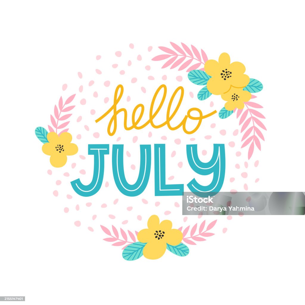 July Sample Lettering Hello July Lettering Decorated With Flowers Stock Illustration ...