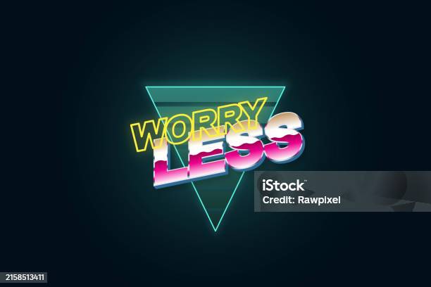 Worry Background Color Worry Less Word Neon Text Typography Background Stock Illustration ...