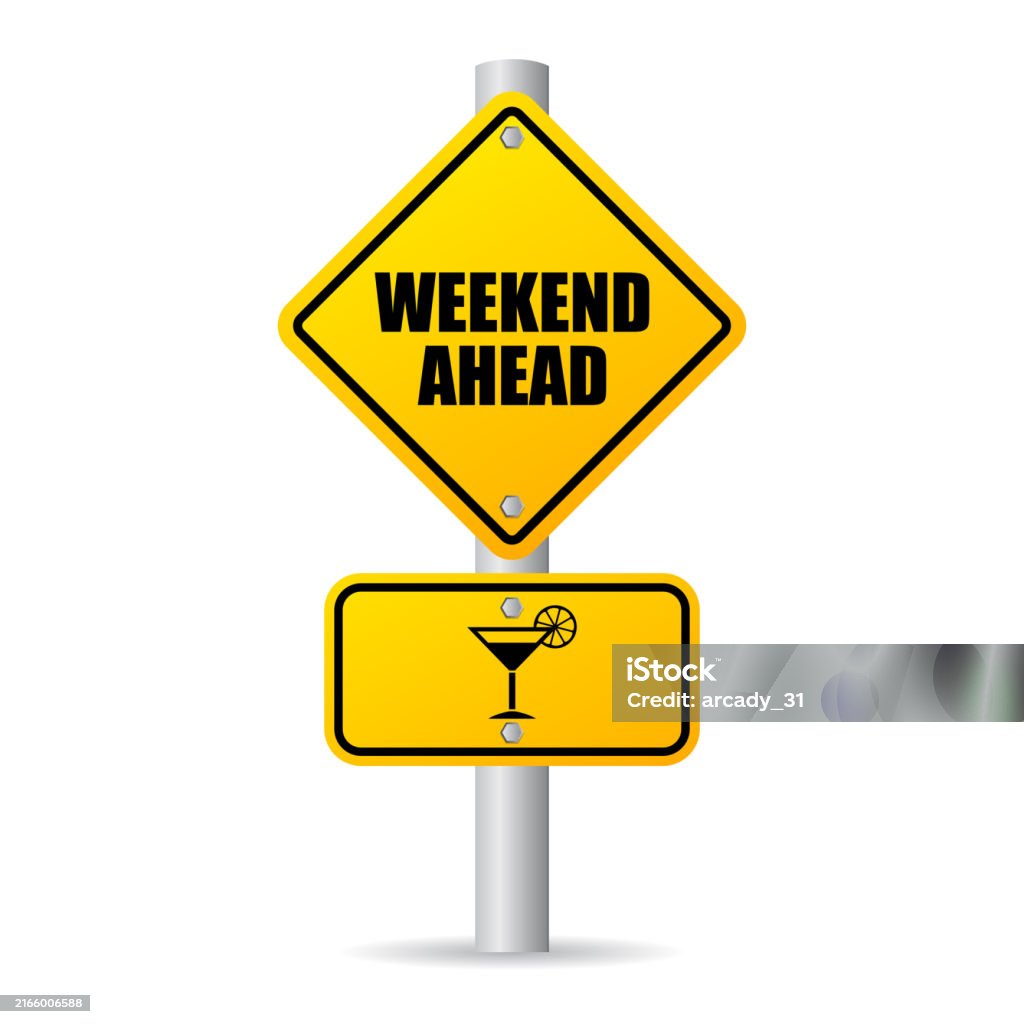 Weeknd Sign Weekend Ahead Warning Sign Stock Illustration - Download Image Now ...