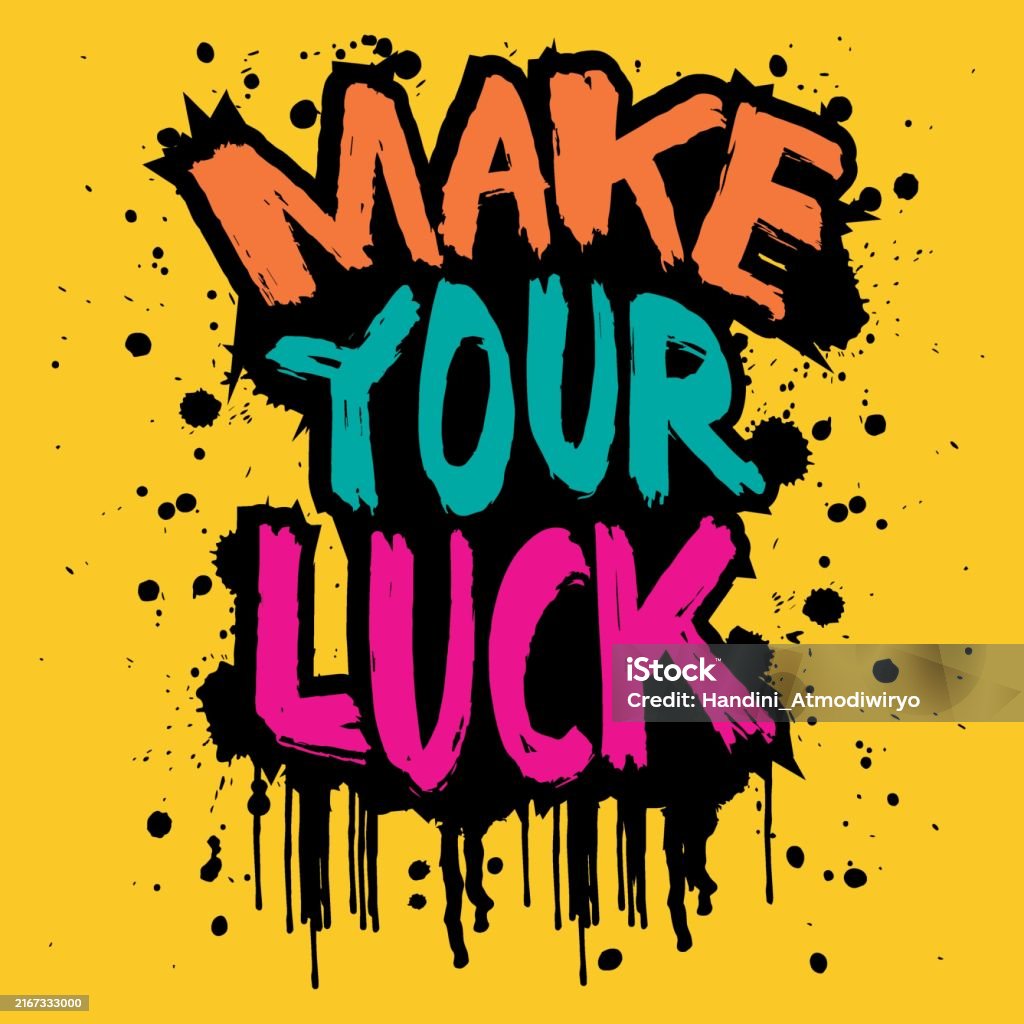 Create Luck Make Your Luck Hand Drawn Letters Inspirational Quotes Vector ...