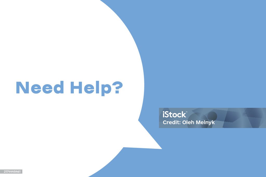 Benner Help Need Help Banner Speech Banner Saying Need Help Need Help Bubble ...