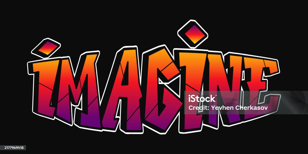 Imagine Word Imagine Word Graffiti Style Letters Stock Illustration - Download Image ...