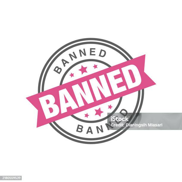 Ban Lettering Banned Letter Rubber Stamp Template Stock Illustration - Download Image ...