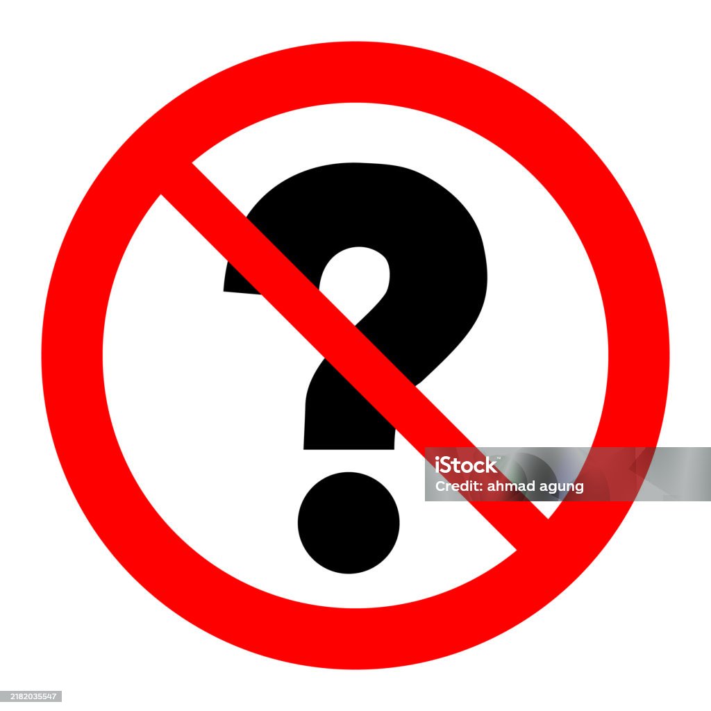 No Query. Sign No Questions Red Prohibition Sign With Black Question Mark Vector ...