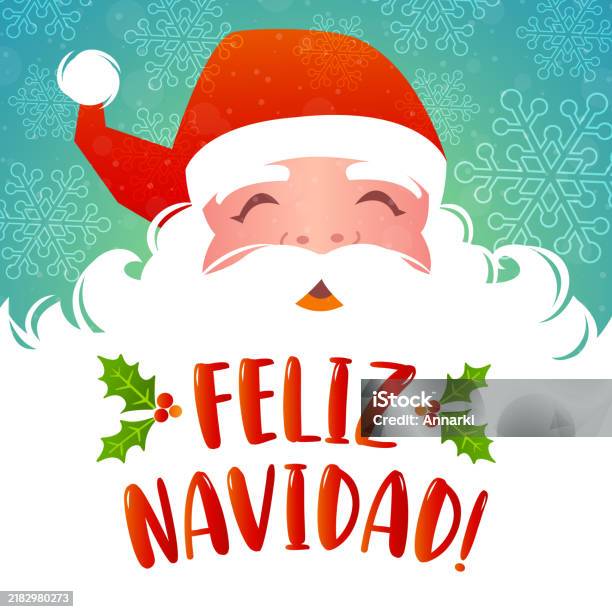 What Is Santa Claus In Spanish Feliz Navidad Text With Vector Illustration Of Santa Claus Greeting In